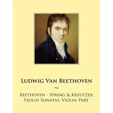 Beethoven - Spring & Kreutzer Violin Sonatas: Violin Part