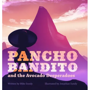 Pancho Bandito and the Avocado Desperadoes