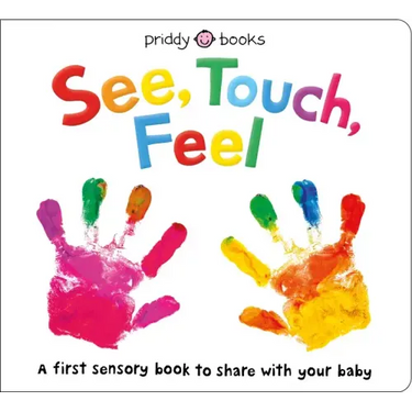 See, Touch, Feel: A First Sensory Book