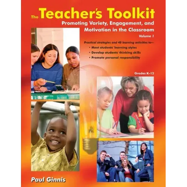 The Teachers Toolkit Volume 1: Promoting Variety, Engagement, and Motivation in the Classroom Us Edition