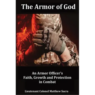 The Armor of God: An Armor Officer's Faith, Growth and Protection in Combat