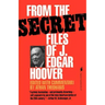 From the Secret Files of J. Edgar Hoover