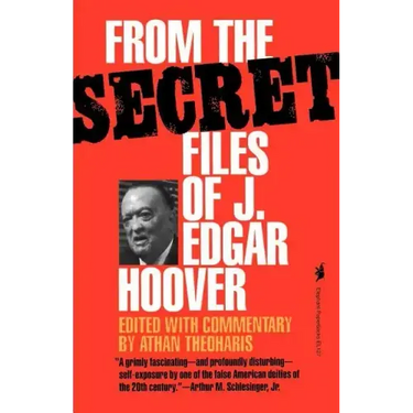 From the Secret Files of J. Edgar Hoover