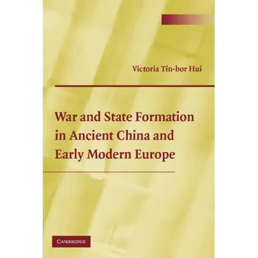 War and State Formation in Ancient China and Early Modern Europe