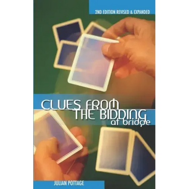 Clues from the Bidding at Bridge (Revised, Expanded)