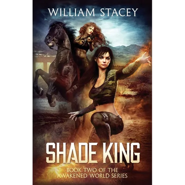 Shade King: An Urban Fantasy Military Adventure