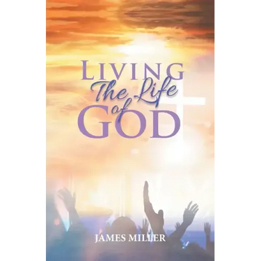 Living The Life of God