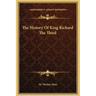 The History Of King Richard The Third