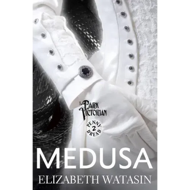 Medusa: A Dark Victorian Penny Dread Vol 2