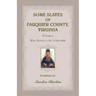Some Slaves of Fauquier County, Virginia, Volume I: Will Books 1-10, 1759-1829
