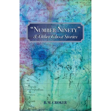 "Number Ninety" & Other Ghost Stories