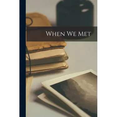 When We Met