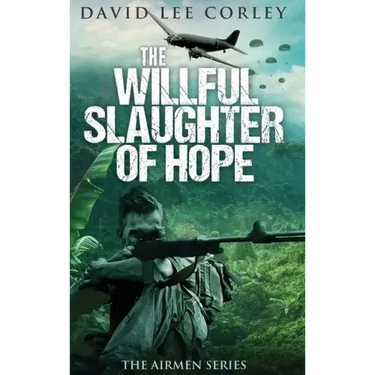 The Willful Slaughter of Hope