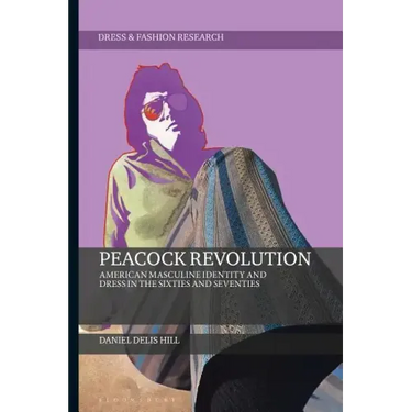 Peacock Revolution American Masculine Identity and Dress in the Sixties and Seventies