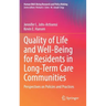 Quality of Life and Well-Being for Residents in Long-Term Care Communities: Perspectives on Policies and Practices