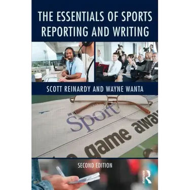 The Essentials of Sports Reporting and Writing