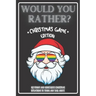Would You Rather Christmas Game Edition: A Fun Challenging Questions for Kids Teens and The Whole Family (Perfect Stocking Stuffer Ideas)