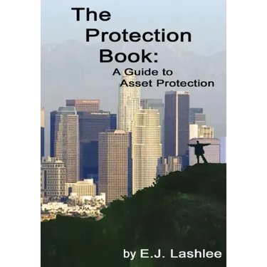 The Protection Book. A Guide to Asset Protection