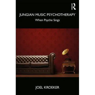 Jungian Music Psychotherapy: When Psyche Sings
