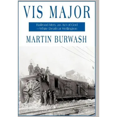 VIS Major: Railroad Men, an 'Act of God'-White Death at Wellington