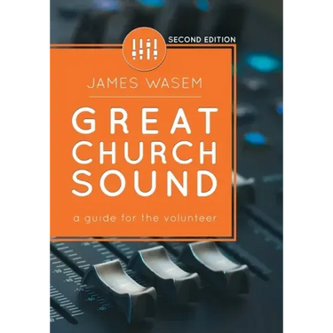 Great Church Sound: a guide for the volunteer