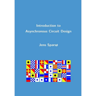 Introduction to Asynchronous Circuit Design