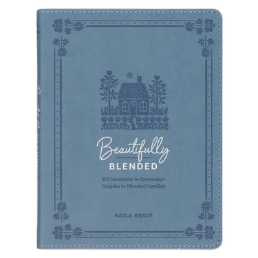 Beautifully Blended; 101 Devotions to Encourage Couples