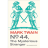 No. 44, the Mysterious Stranger: Volume 3