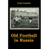 Old Football in Russia