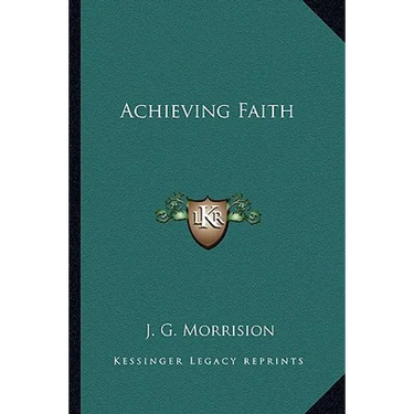 Achieving Faith