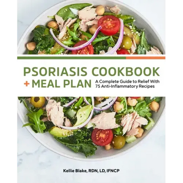 Psoriasis Cookbook + Meal Plan: A Complete Guide to Relief with 75 Anti-Inflammatory Recipes