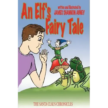 An Elf's Fairy Tale: The Santa Claus Chronicles
