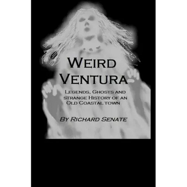 Weird Ventura: The strange history of a California beachside community