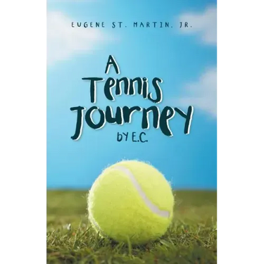 A Tennis Journey by E.C.