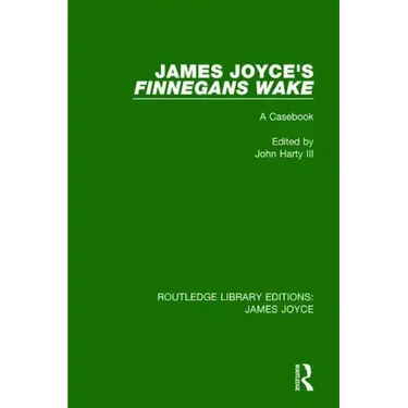 James Joyce's Finnegans Wake: A Casebook