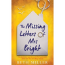 The Missing Letters of Mrs Bright: An absolutely unputdownable feel good novel about love, loss and taking chances