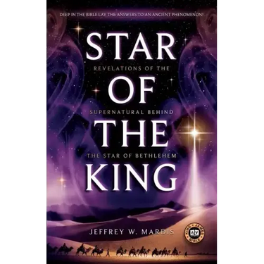 Star of the King: Revelations of the Supernatural Behind the Star of Bethlehem