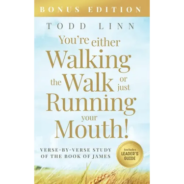 You're Either Walking The Walk Or Just Running Your Mouth! (Verse-By-Verse Study Of The Book Of James)
