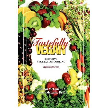 Tastefully Vegan: Creative Vegetarian Cooking