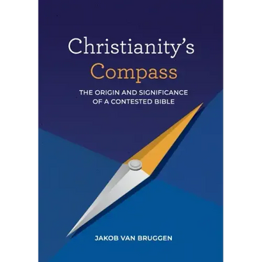 Christianity's Compass: The origin and significance of a contested Bible