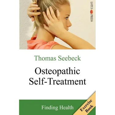Osteopathic Self-Treatment: Finding Health