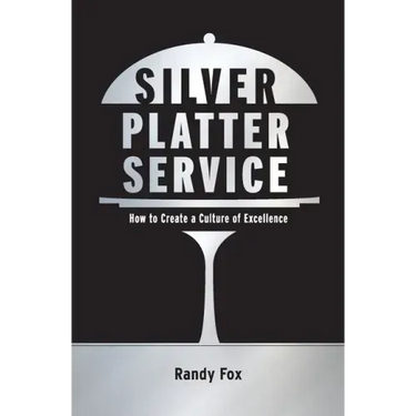 Silver Platter Service: How To Create A Culture Of Excellence