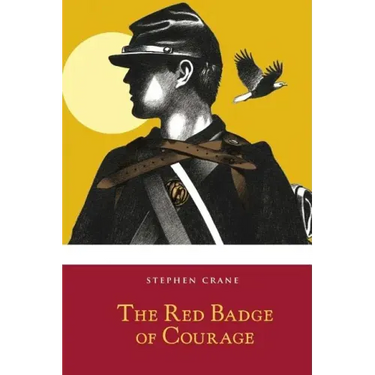 The Red Badge of Courage: An Episode of the American Civil War