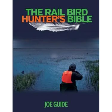 Rail Bird Hunter's Bible