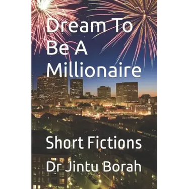 Dream To Be A Millionaire: Short Fictions