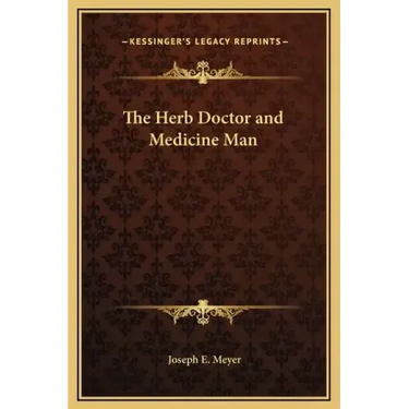 The Herb Doctor and Medicine Man