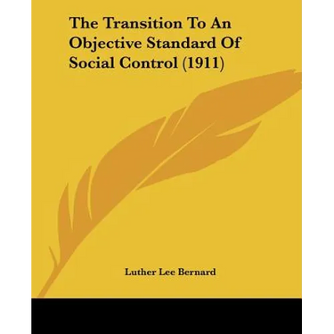 The Transition To An Objective Standard Of Social Control (1911)