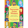 The Book of Awesome Asian Women: Empresses, Warriors, Scientists, and Mavericks (Famous Asian Women in History)