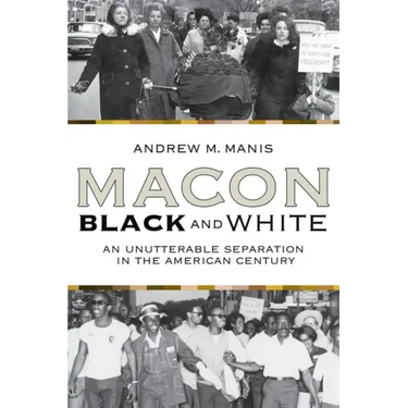 Macon Black and White: An Unutterable Separation in the American Century