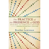 The Practice of the Presence of God: Original & Complete Edition